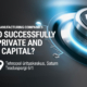 How to successfully raise private and public capital